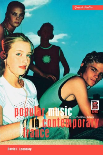 Popular Music in Contemporary France: Authenticity, Politics, Debate (French Studies Series) von BLOOMSBURY 3PL
