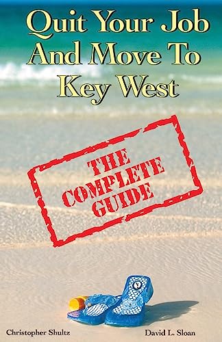 Quit Your Job & Move To Key West: The Complete Guide
