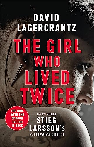 The Girl Who Lived Twice: A Thrilling New Dragon Tattoo Story (Millennium) von Quercus Publishing