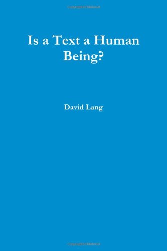 Is A Text A Human Being? von lulu.com