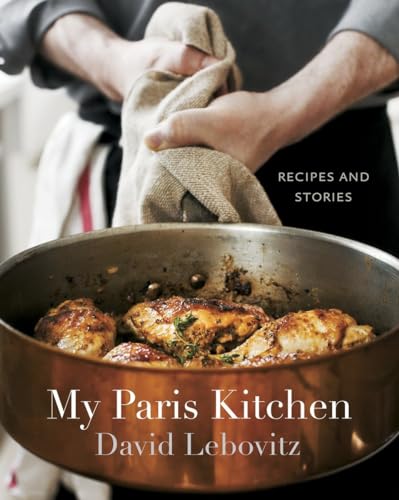 My Paris Kitchen: Recipes and Stories [A Cookbook] von Ten Speed Press
