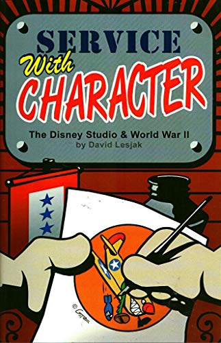 Service with Character: The Disney Studios and World War II von Theme Park Press