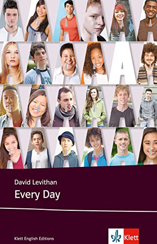 Every Day: Schulausgabe für das Niveau B2, ab dem 6. Lernjahr. Ungekürzter englischer Originaltext mit Annotationen (Young Adult Literature: Klett English Editions) von Klett Sprachen GmbH