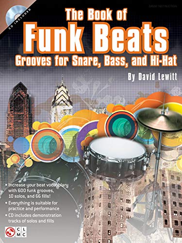 The Book Of Funk Beats: Lehrmaterial, CD für Schlagzeug, Percussion (Book & CD): Grooves for Snare, Bass, and Hi-hat von Cherry Lane Music Company