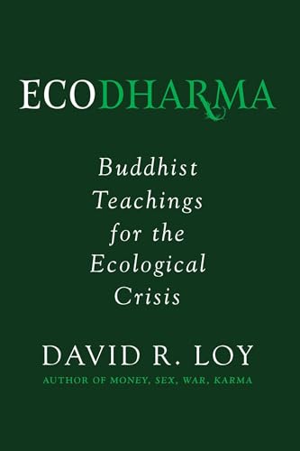 Ecodharma: Buddhist Teachings for the Ecological Crisis (Volume 1)