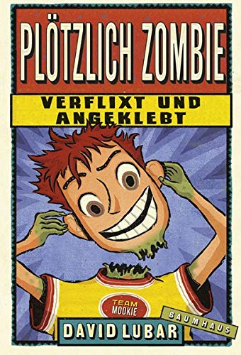 Plötzlich Zombie - Verflixt und angeklebt: Band 5 Plötzlich Zombie - Verflixt und angeklebt: Band 5