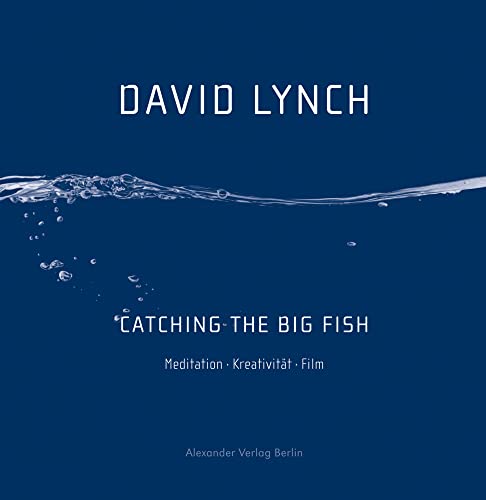 Catching the Big Fish: Meditation Kreativität Film von A ALEXANDER
