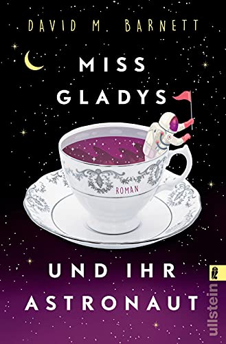 Miss Gladys und ihr Astronaut: Roman von ULLSTEIN TASCHENBUCH