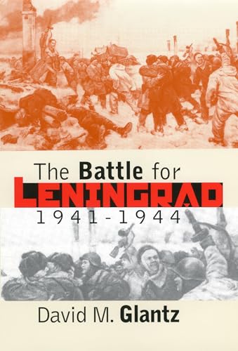 The Battle for Leningrad, 1941-1944: 1941-1944 (Modern War Studies) von University Press of Kansas