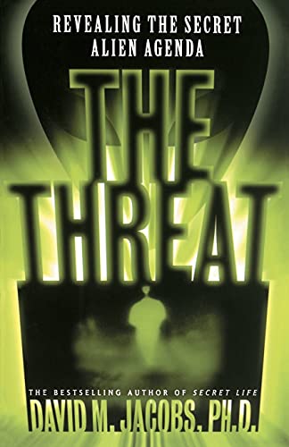 The Threat: Revealing the Secret Alien Agenda von Simon & Schuster