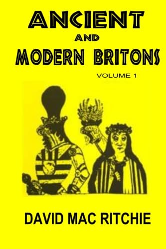 Ancient And Modern Britons: Vol. 1