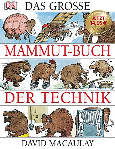 Das grosse Mammutbuch der Technik Das grosse Mammutbuch der Technik von Dorling Kindersley