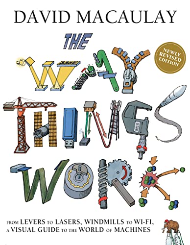The Way Things Work Now: The Ultimate Guide to How Things Work