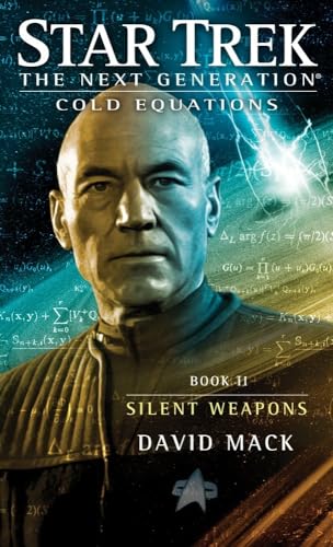 Cold Equations: Silent Weapons: Book Two (Star Trek: The Next Generation, Band 2)