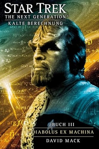 Star Trek - The Next Generation 10: Kalte Berechnung - Diabolus ex machina Star Trek - The Next Generation 10: Kalte Berechnung - Diabolus ex machina