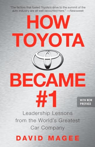 How Toyota Became #1: Leadership Lessons from the World's Greatest Car Company How Toyota Became #1: Leadership Lessons from the World's Greatest Car Company