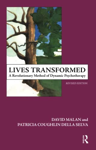 Lives Transformed: A Revolutionary Method of Dynamic Psychotherapy