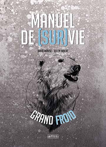 Manuel de survie par grand froid von AMPHORA