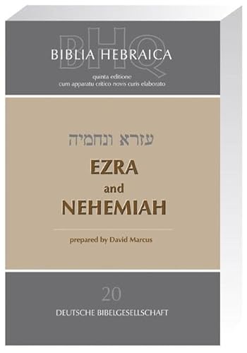 Biblia Hebraica Quinta (BHQ). Band 20: Ezra and Nehemia: 20. Ezra and Nehemiah (Biblia Hebraica Quinta (BHQ). Gesamtwerk zur Fortsetzung, Band 20)