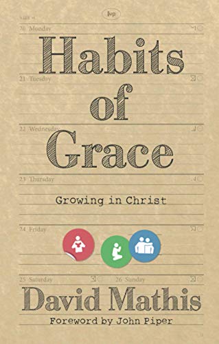 Habits of Grace: Growing In Christ von IVP