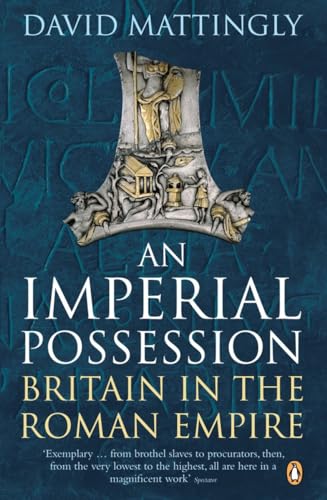An Imperial Possession: Britain in the Roman Empire, 54 BC-AD 409 von Penguin Books