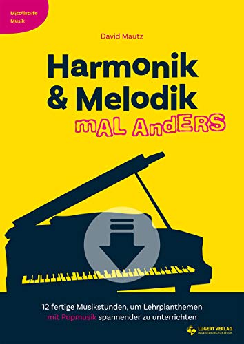 Harmonik & Melodik mal anders - Heft und CD: Mittelstufe Musik