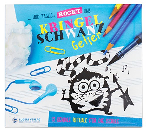 ...und täglich rockt das Kringelschwanzgetier: 13 geniale Rituale für die Schule