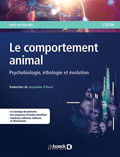 Le comportement animal - Psychobiologie, éthologie et évolution