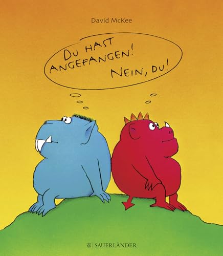 Du hast angefangen - Nein du!