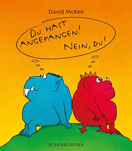 Du hast angefangen - Nein du!