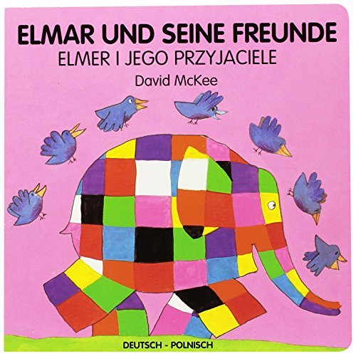 Elmar und seine Freunde, deutsch-polnisch. Elmer i jego przyjaciele