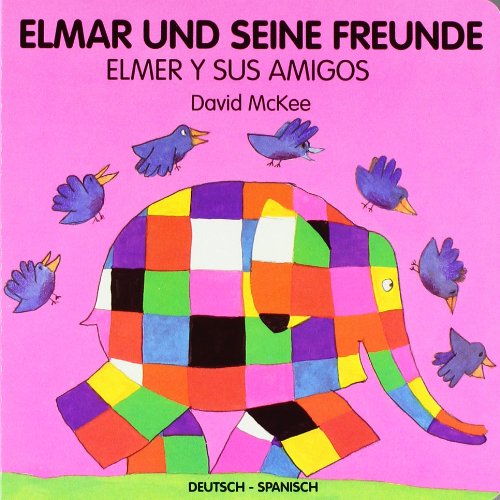 Elmar und seine Freunde, deutsch-spanisch. Elmer y sus amigos