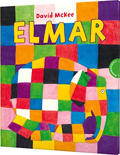 Elmar: Elmar: Der Bilderbuch-Klassiker zum Thema "anders sein" und Toleranz