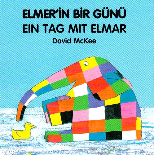 Elmer´in bir günü / Ein Tag mit Elmar: Türkisch-Deutsch