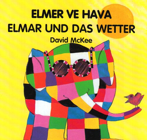 Elmer ve hava / Elmar und das Wetter: Türkisch-Deutsch