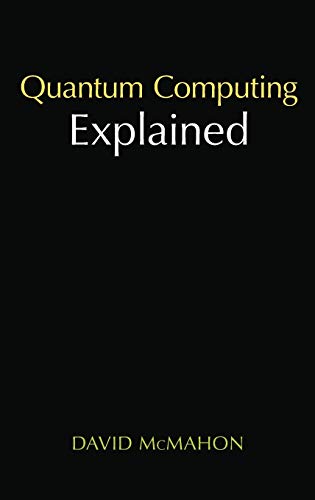 Quantum Computing Explained (Wiley - IEEE)