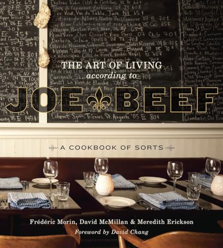 The Art of Living According to Joe Beef: A Cookbook of Sorts von Ten Speed Press