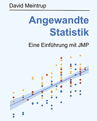 Angewandte Statistik: Eine Einführung mit JMP von Createspace Independent Publishing Platform