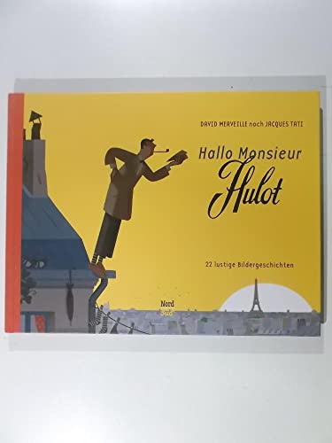 Hallo Monsieur Hulot: 22 lustige Bildergeschichten