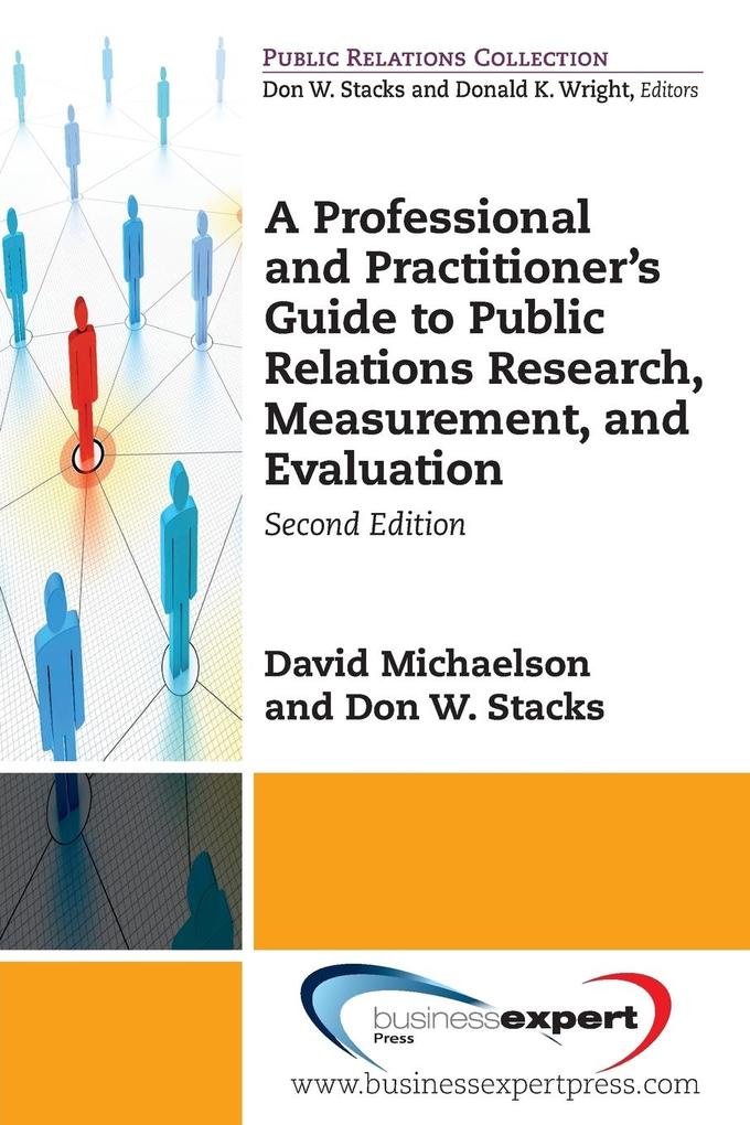 A Professional and Practitioner's Guide to Public Relations Research Measurement and Evaluation Second Edition von Business Expert Press