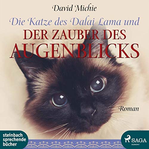 Die Katze des Dalai Lama und der Zauber des Augenblicks: Lesung von Steinbach Sprechende