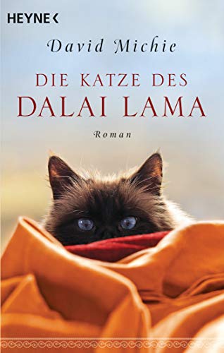 Die Katze des Dalai Lama: Roman. - Band 1 der Romanreihe (Romanreihe Katze des Dalai Lama, Band 1)