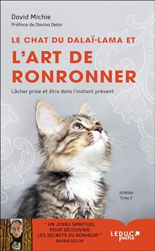 Le chat du Dalai Lama et l'art de ronronner (tome 2): Lâcher prise et être dans l'instant présent