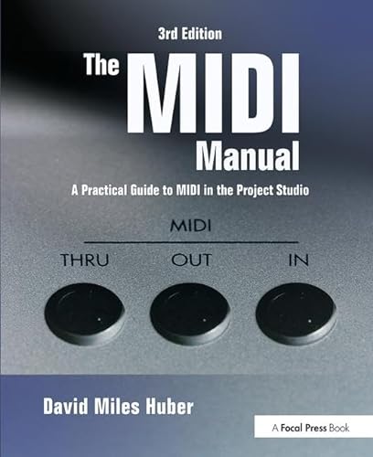 The MIDI Manual. A Practical Guide to MIDI in the Project Studio (Audio Engineering Society Presents)