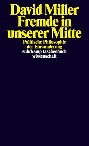 Fremde in unserer Mitte: Politische Philosophie der Einwanderung (suhrkamp taschenbuch wissenschaft) von Suhrkamp Verlag AG