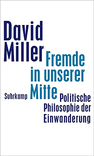 Fremde in unserer Mitte: Politische Philosophie der Einwanderung von Suhrkamp Verlag AG