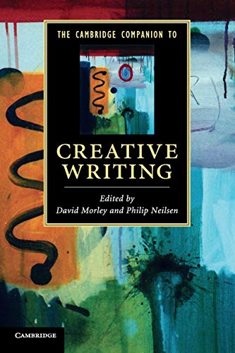 The Cambridge Companion to Creative Writing (Cambridge Companions to Literature) von Cambridge University Pr.