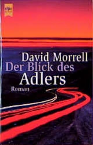 Der Blick des Adlers. Roman