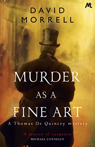 Murder as a Fine Art: Thomas and Emily De Quincey 1 (Victorian De Quincey mysteries) von Mulholland Books
