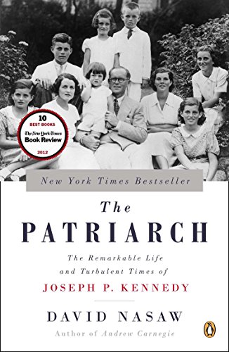 The Patriarch: The Remarkable Life and Turbulent Times of Joseph P. Kennedy von Penguin Books